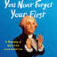 You Never Forget Your First: A Biography of George Washington