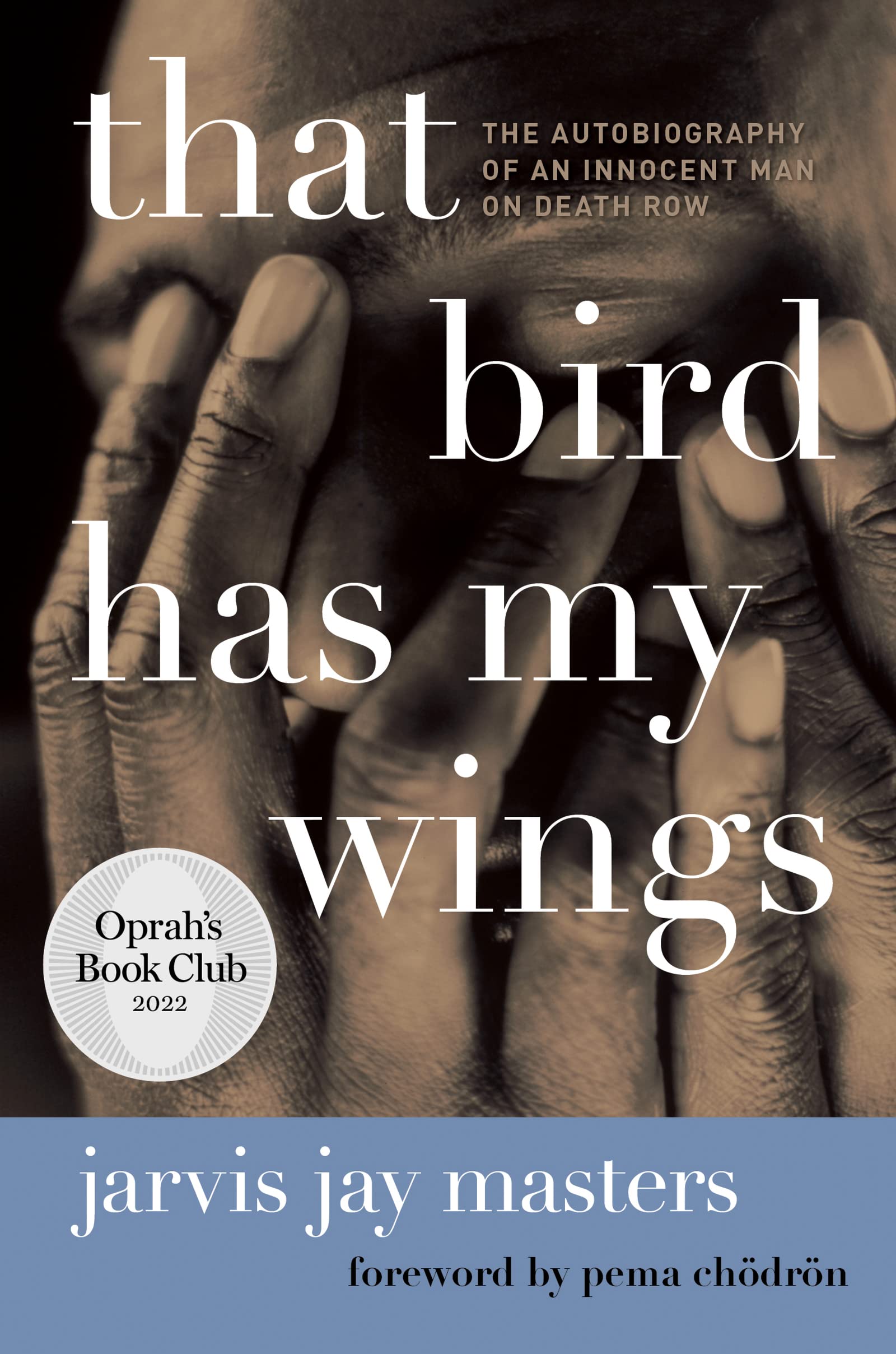 That Bird Has My Wings: The Autobiography of an Innocent Man on Death Row (Oprahs Book Club 2.0)
