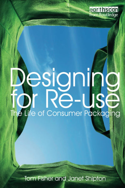 Designing for Re-Use: The Life of Consumer Packaging
