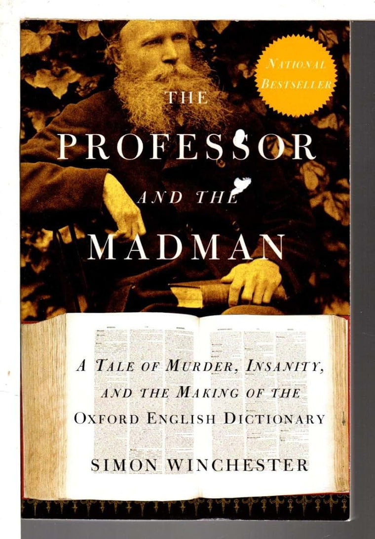 The Professor and the Madman: A Tale of Murder, Insanity, and the Making of The Oxford English Dictionary