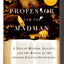 The Professor and the Madman: A Tale of Murder, Insanity, an