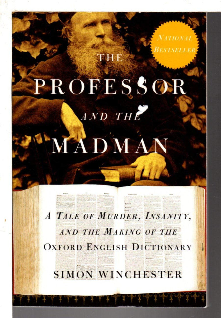 The Professor and the Madman: A Tale of Murder, Insanity, an