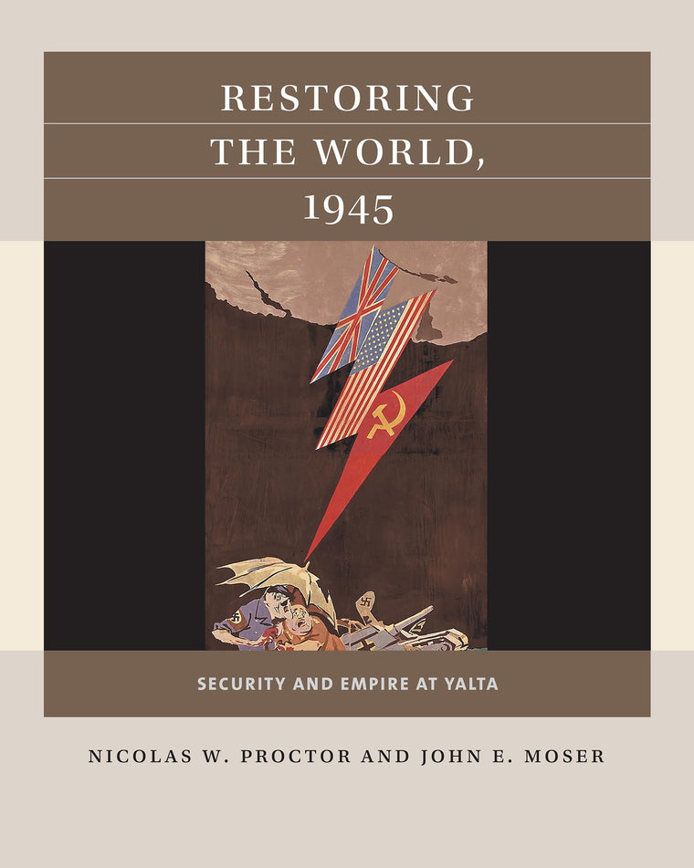 Restoring the World, 1945: Security and Empire at Yalta (Reacting to the Past)
