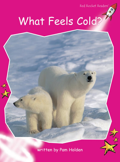 What Feels Cold? (Red Rocket Readers: Emergent Level, Magenta)