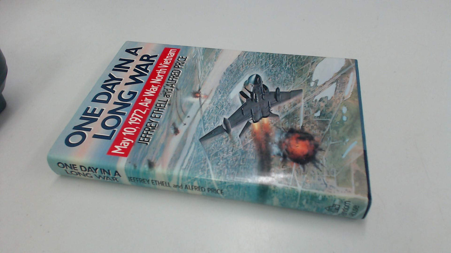 One Day in a Long War: May 10, 1972 Air War, North Vietnam