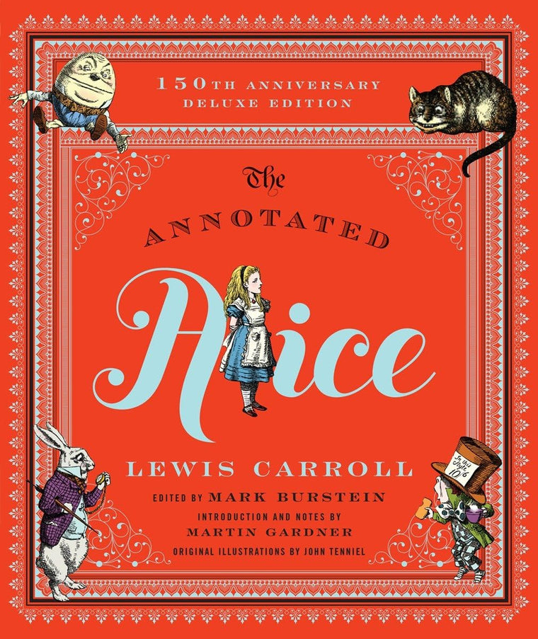 The Annotated Alice: 150th Anniversary Deluxe Edition (The A
