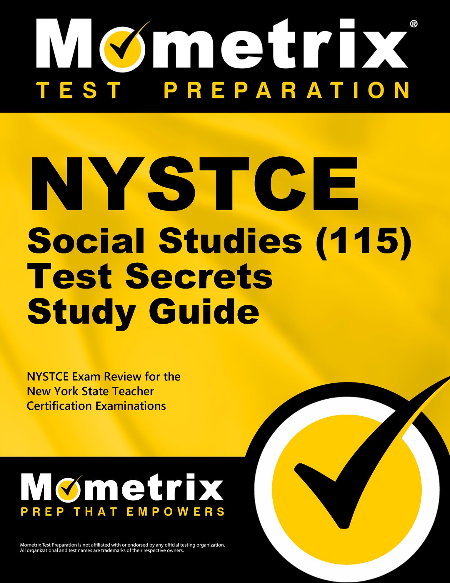 NYSTCE Social Studies (115) Secrets Study Guide: NYSTCE Test Review for the New York State Teacher Certification Examinations (Mometrix Test Preparation)