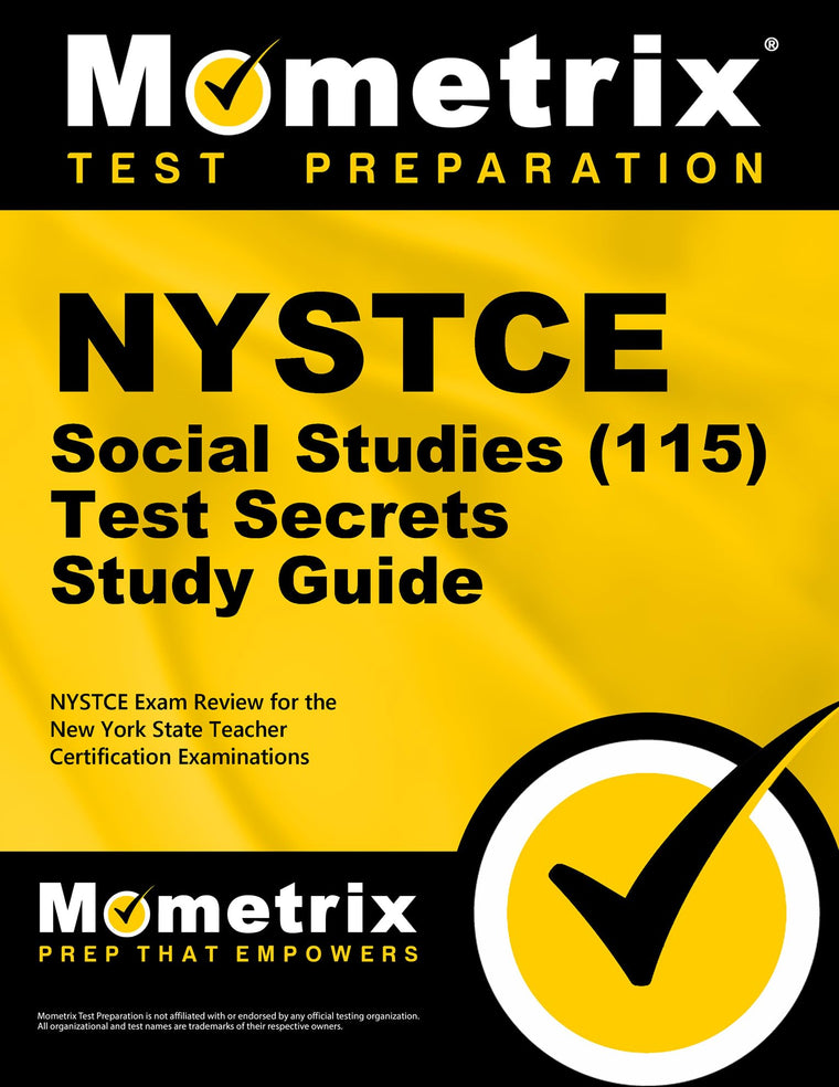 NYSTCE Social Studies (115) Secrets Study Guide: NYSTCE Test Review for the New York State Teacher Certification Examinations (Mometrix Test Preparation)