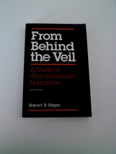 From Behind the Veil: A STUDY OF AFRO-AMERICAN NARRATIVE