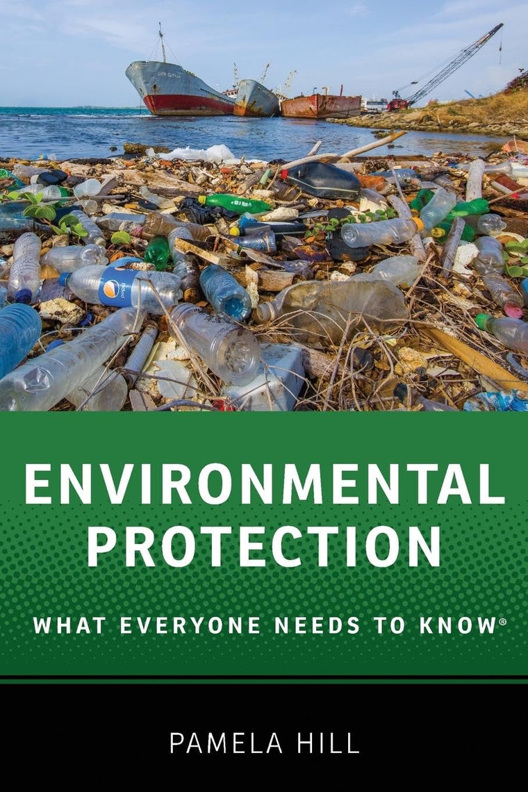 Environmental Protection: What Everyone Needs to Know
