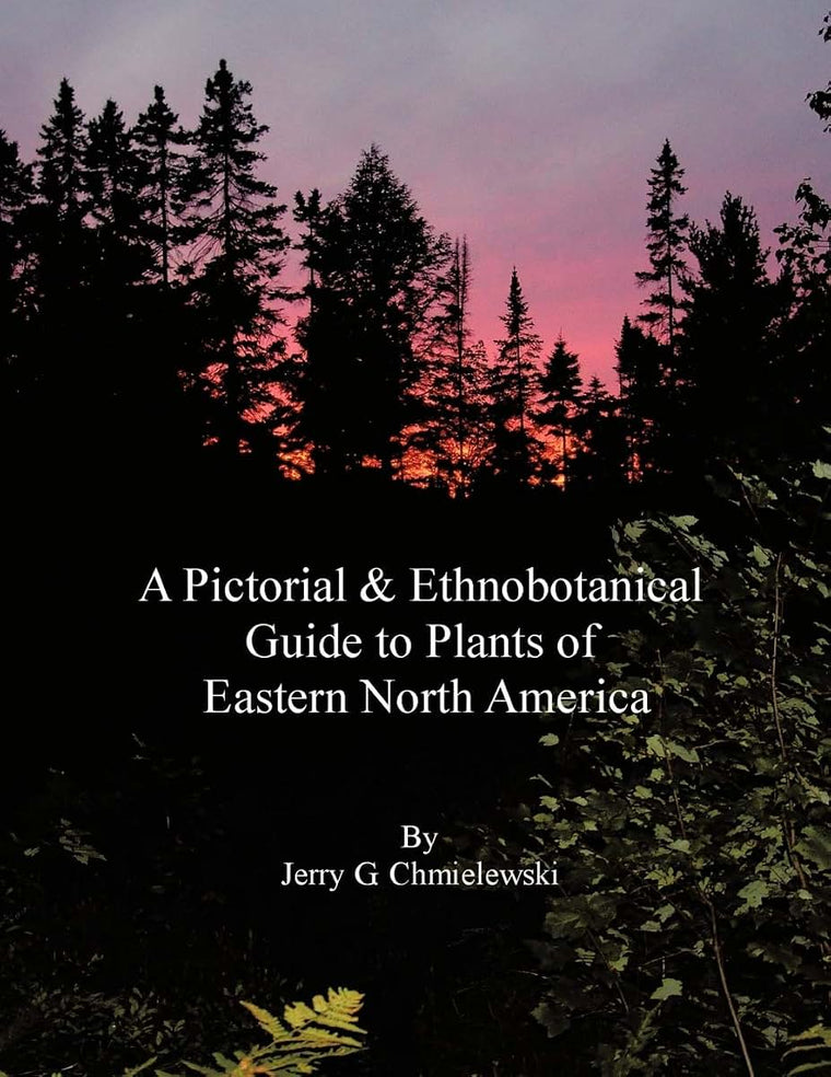 A Pictorial and Ethnobotanical Guide to Plants of Eastern North America