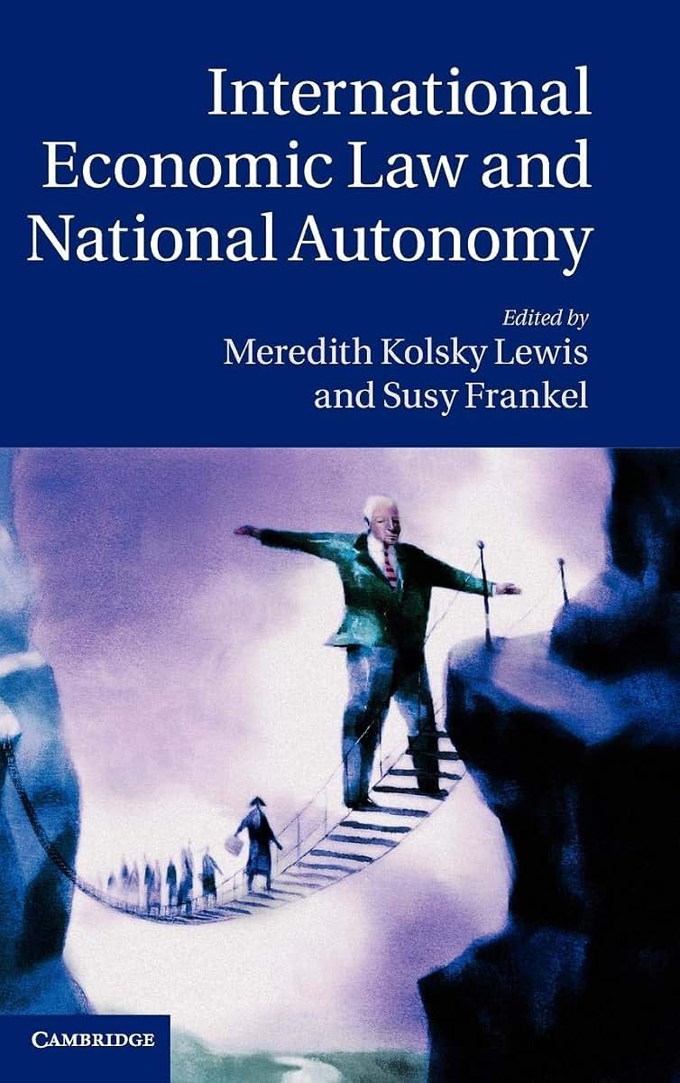 International Economic Law and National Autonomy