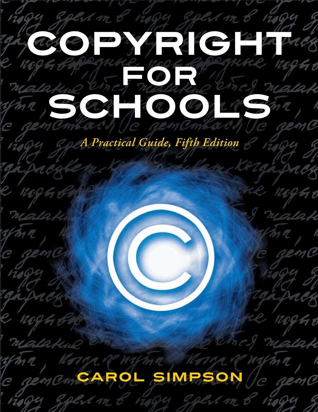 Copyright for Schools: A Practical Guide