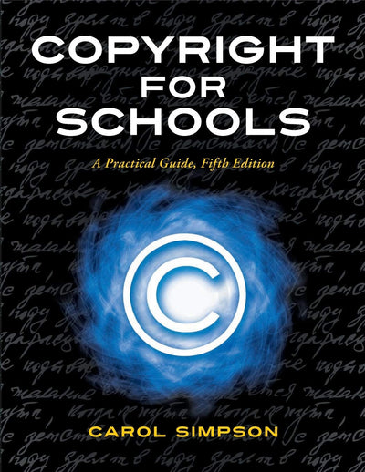 Copyright for Schools: A Practical Guide