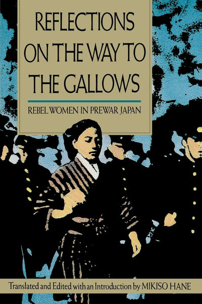 Reflections on the Way to the Gallows: Rebel Women in Prewar