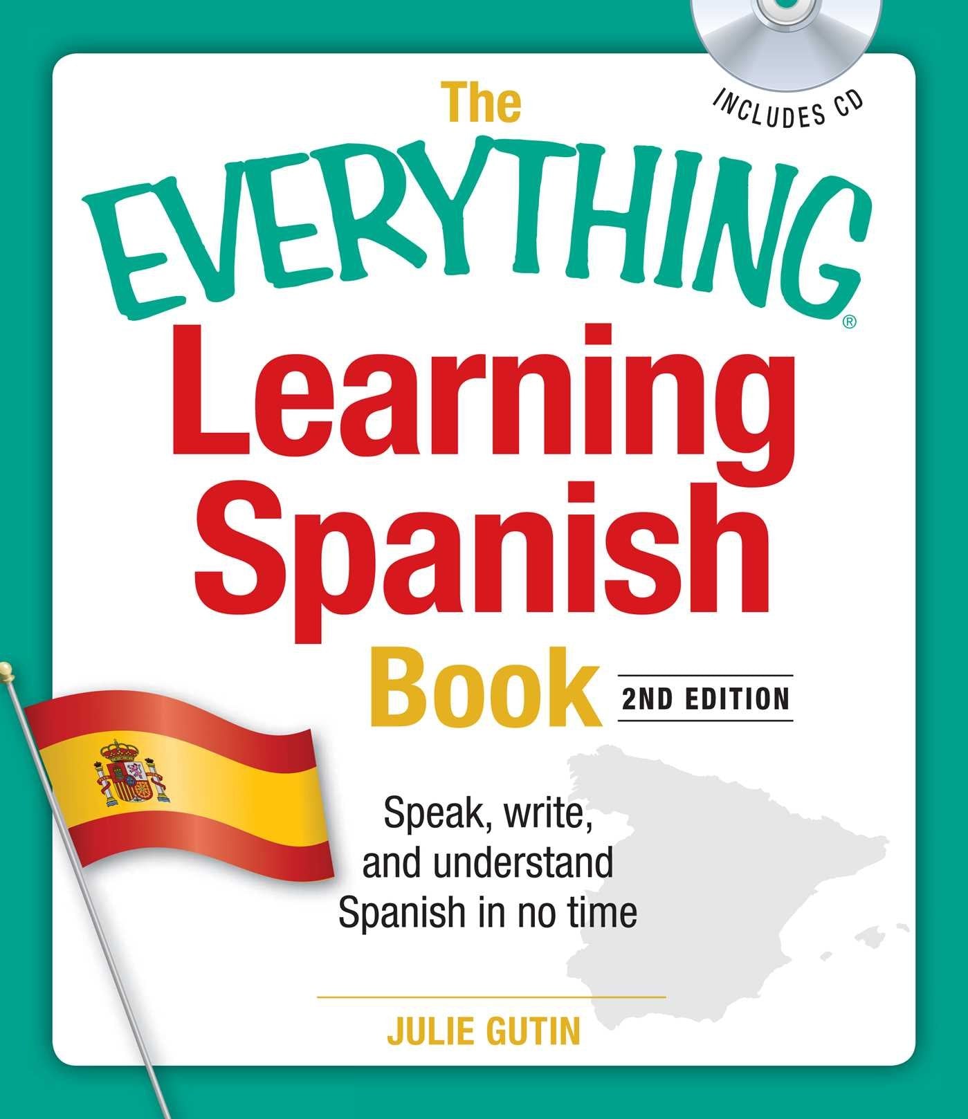 The Everything Learning Spanish Book with CD: Speak, Write, and Understand Basic Spanish in No Time (Everything Series)