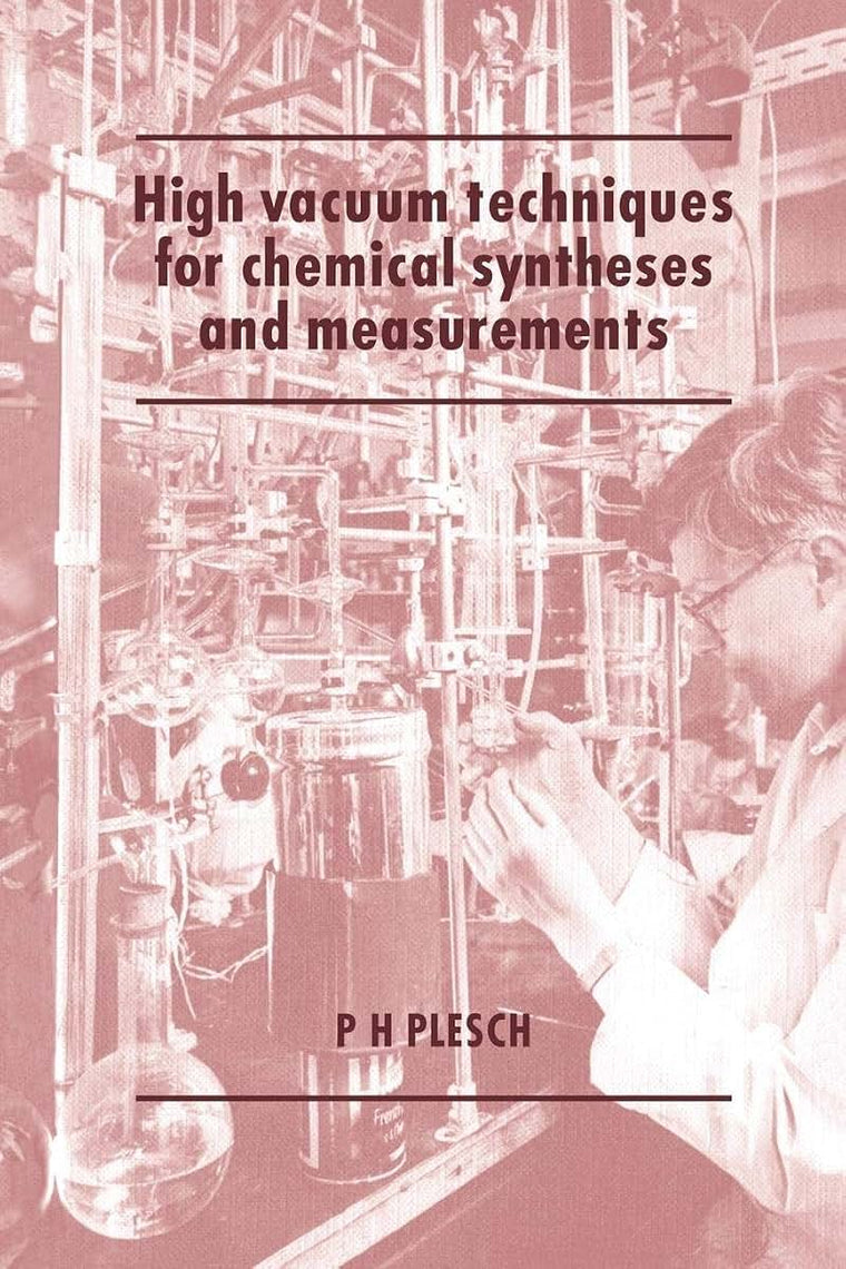 High Vacuum Techniques for Chemical Syntheses and Measurements
