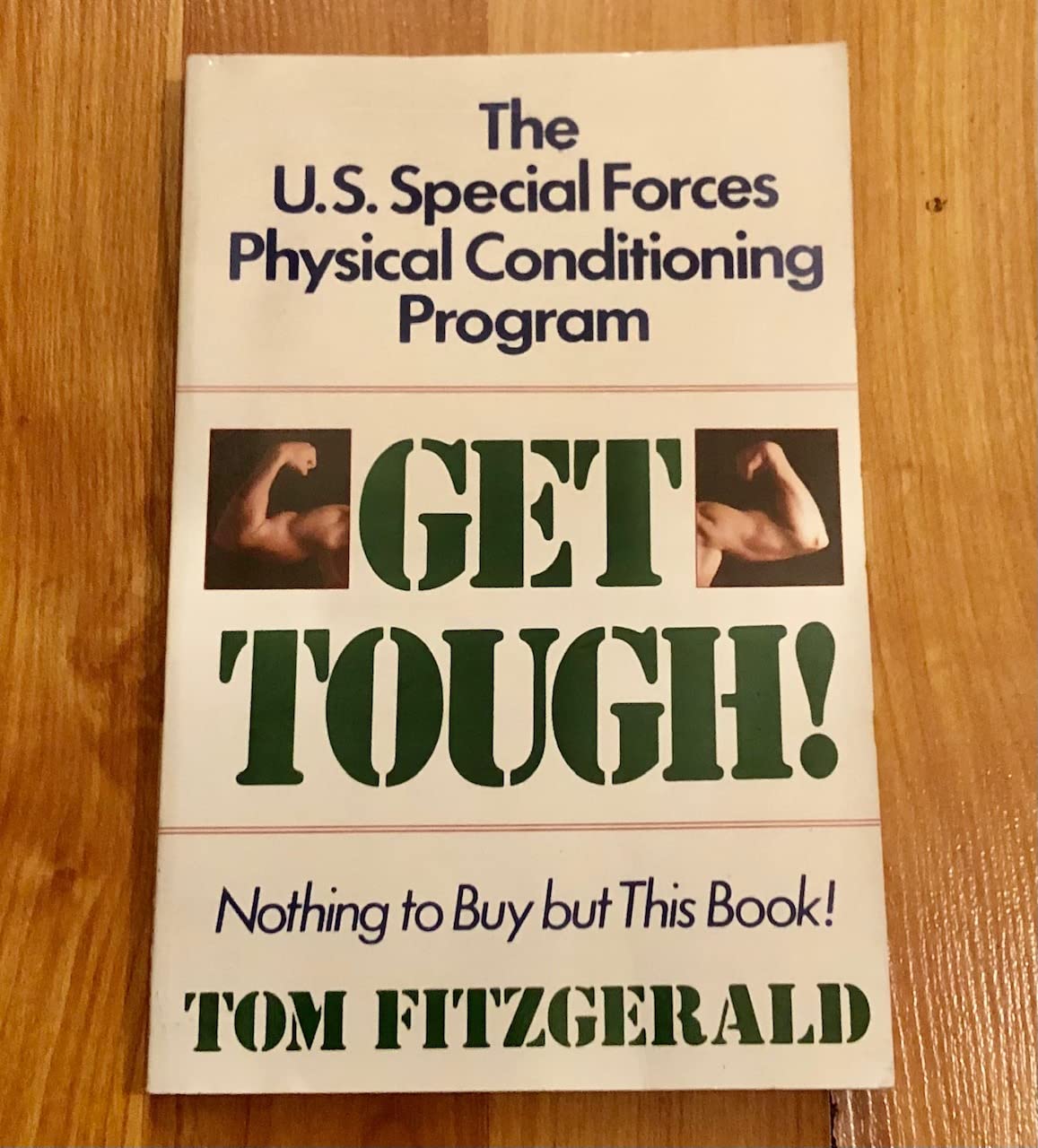 Get Tough!: The U.S. Special Forces Physical Conditioning Program