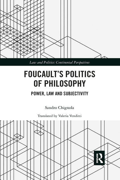 Foucault's Politics of Philosophy: Power, Law, and Subjectivity (Law and Politics)