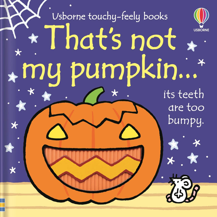 That's not my pumpkin...: An Interactive, Sensory Touchy-Feely Holiday Book with Tactile Patches for Babies and Toddlers (THAT'S NOT MY?, 37)