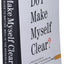 Do I Make Myself Clear?