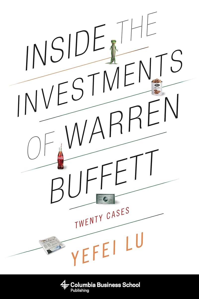 Inside the Investments of Warren Buffett: Twenty Cases (Columbia Business School Publishing)