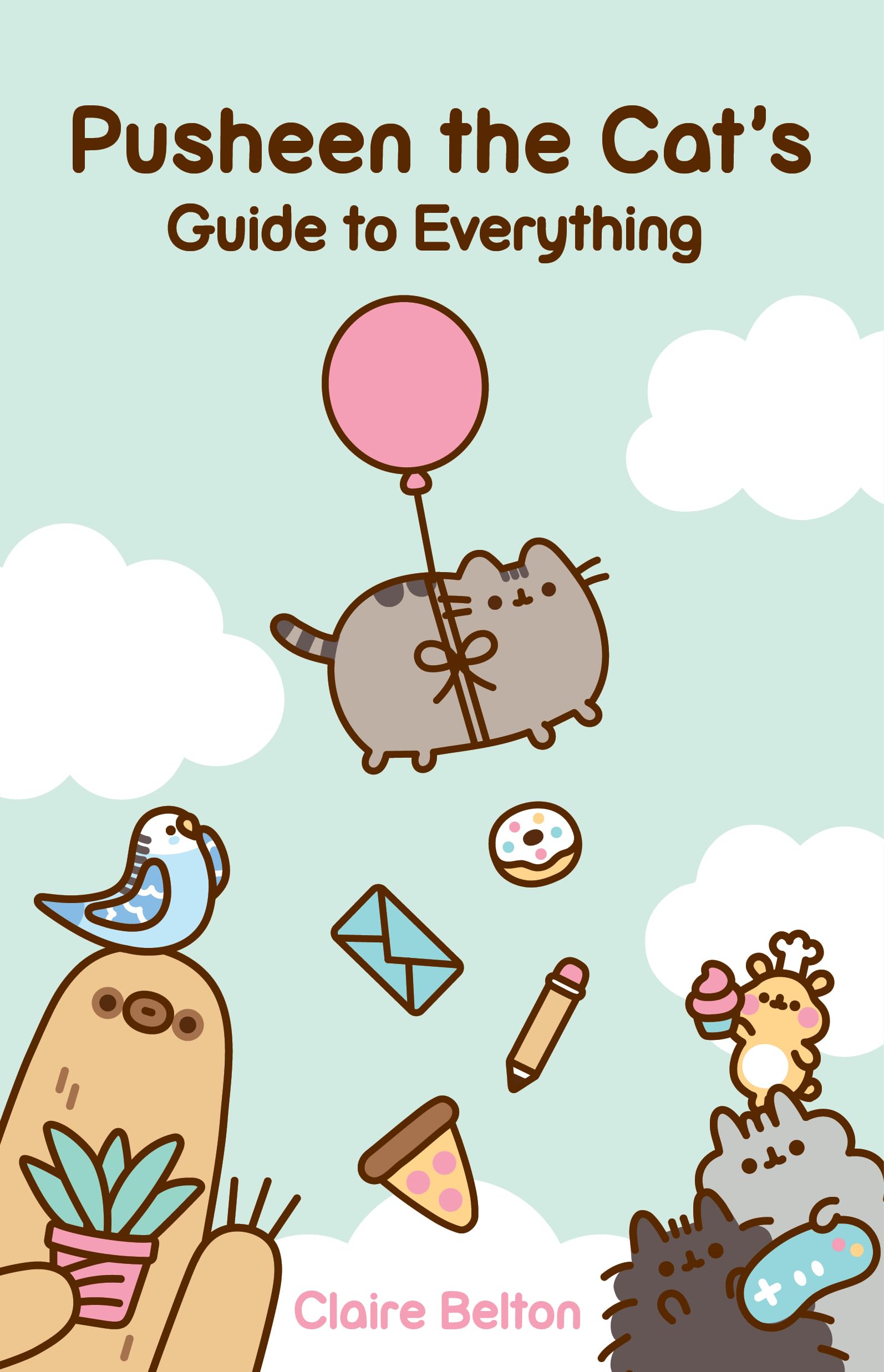 Pusheen the Cat's Guide to Everything (A Pusheen Book)