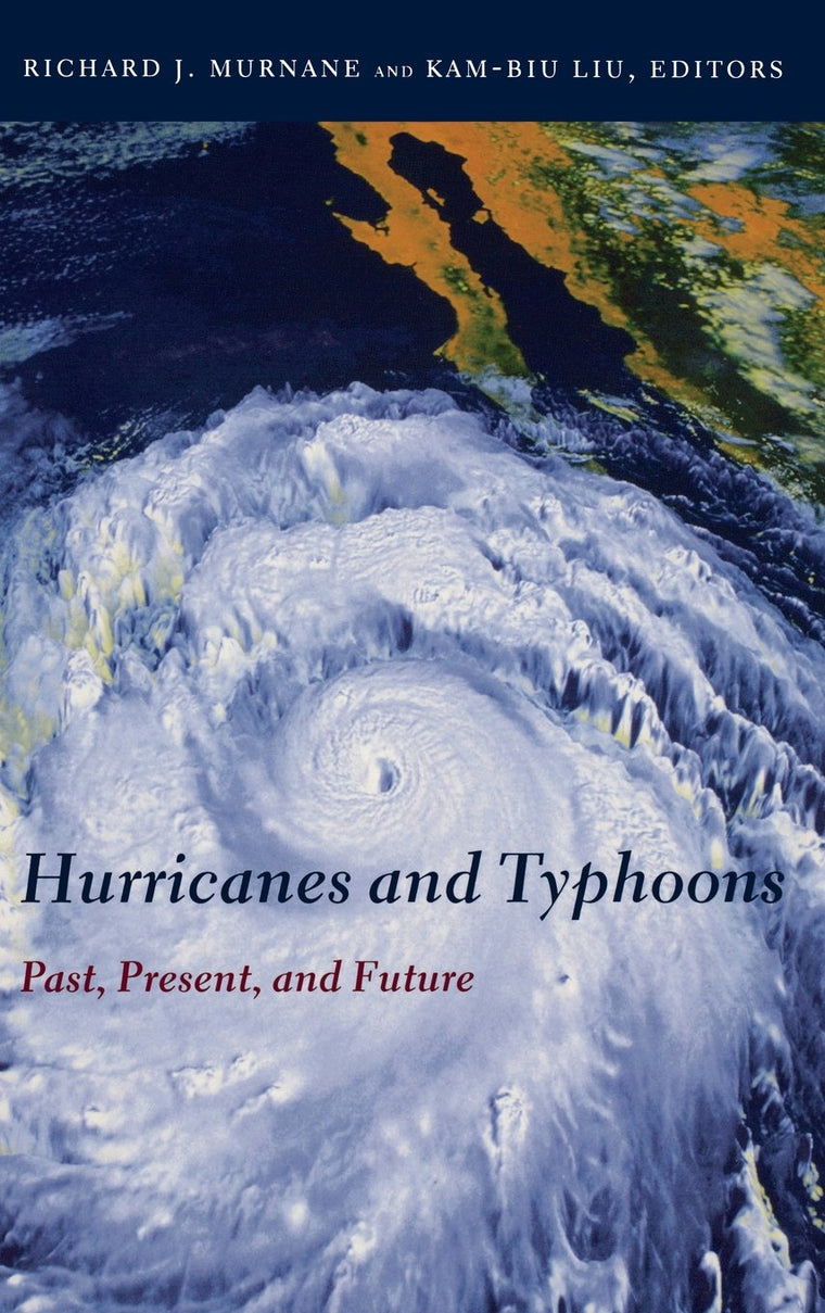 Hurricanes and Typhoons: Past, Present, and Future