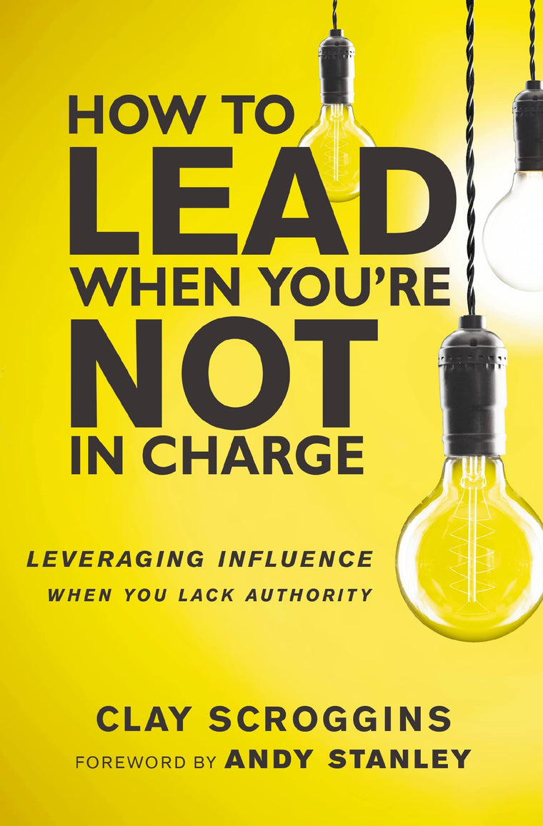 How to Lead When You're Not in Charge: Leveraging Influence