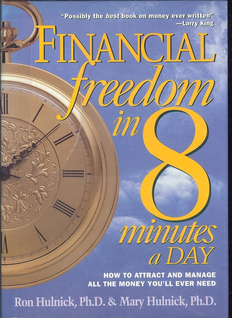 Financial Freedom in 8 Minutes a Day: How to Attract and Manage All the Money You'll Ever Need