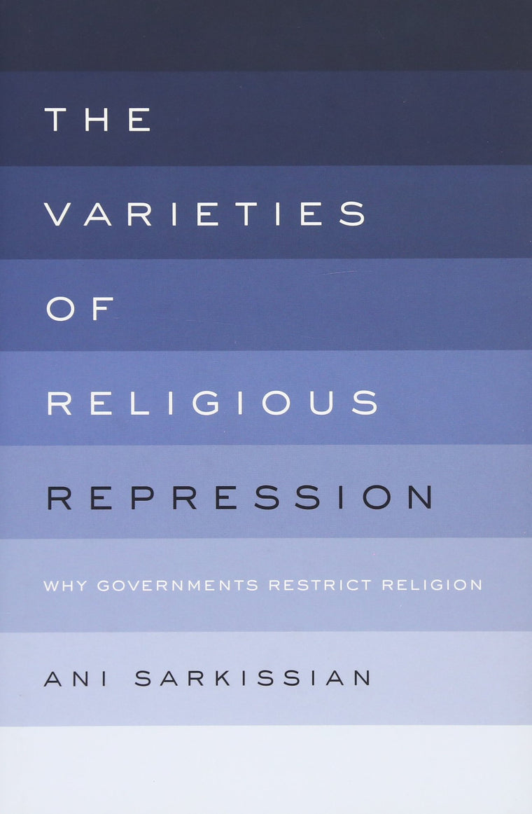 The Varieties of Religious Repression: Why Governments Restrict Religion