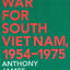 The War for South Viet Nam, 1954-1975: Revised Edition