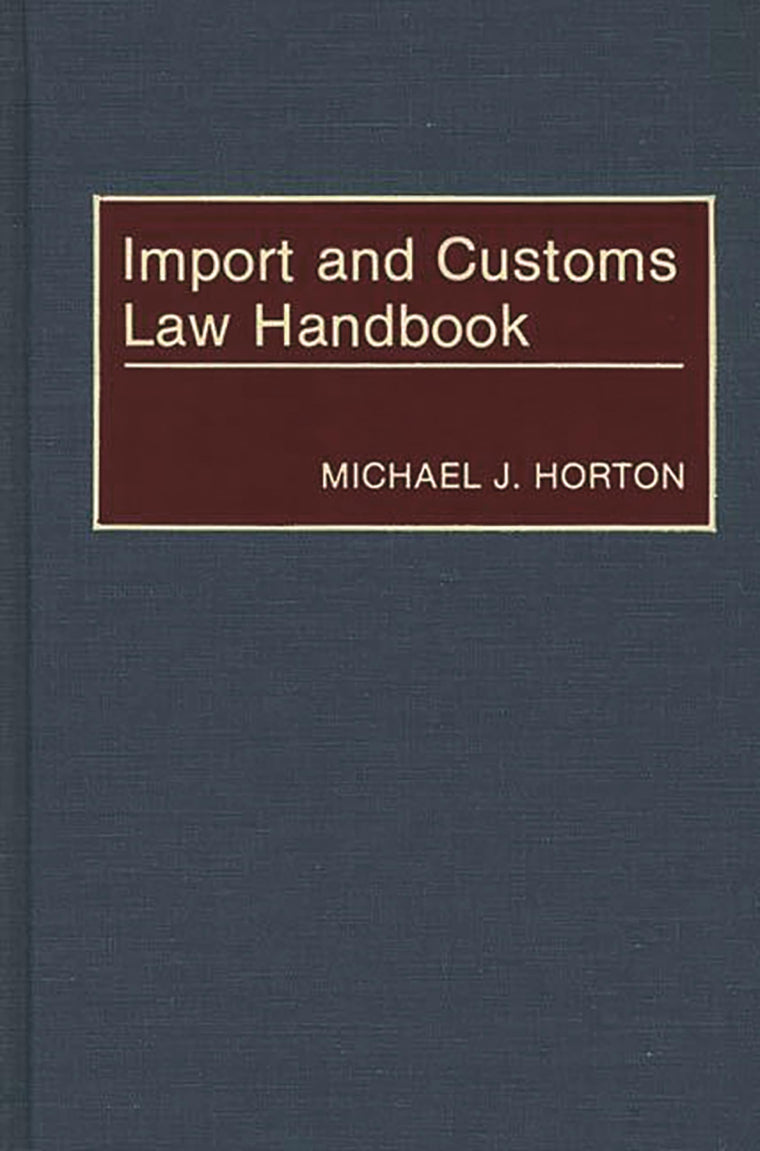 Import and Customs Law Handbook