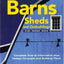 Barns, Sheds and Outbuildings: Plan, Design, Build