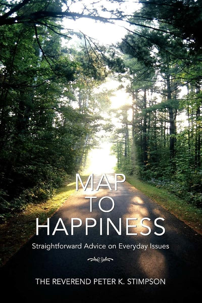 MAP TO HAPPINESS: Straightforward Advice on Everyday Issues