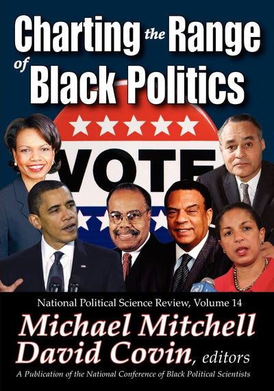 Charting the Range of Black Politics: National Political Science Review, Volume 14 (National Political Science Review Series)