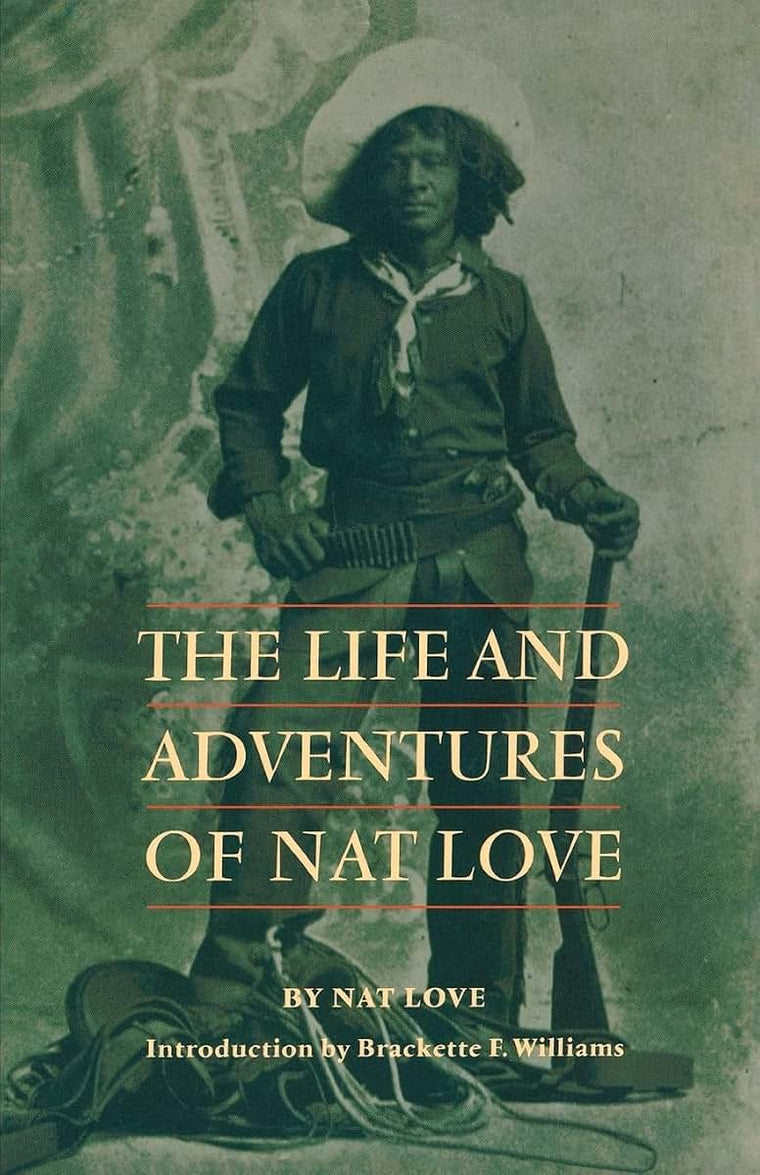 The Life and Adventures of Nat Love (Blacks in the American West)