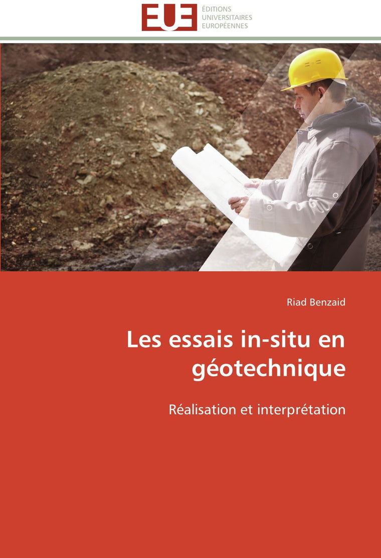 Les essais in-situ en géotechnique: Réalisation et interprétation (Omn.Univ.Europ.) (French Edition)