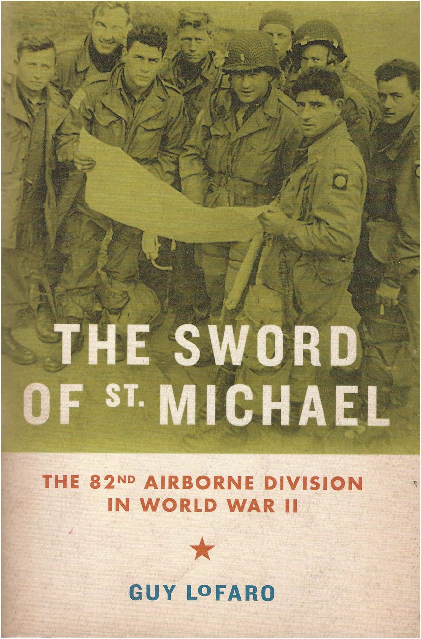 The Sword of St. Michael: The 82nd Airborne Division in World War II
