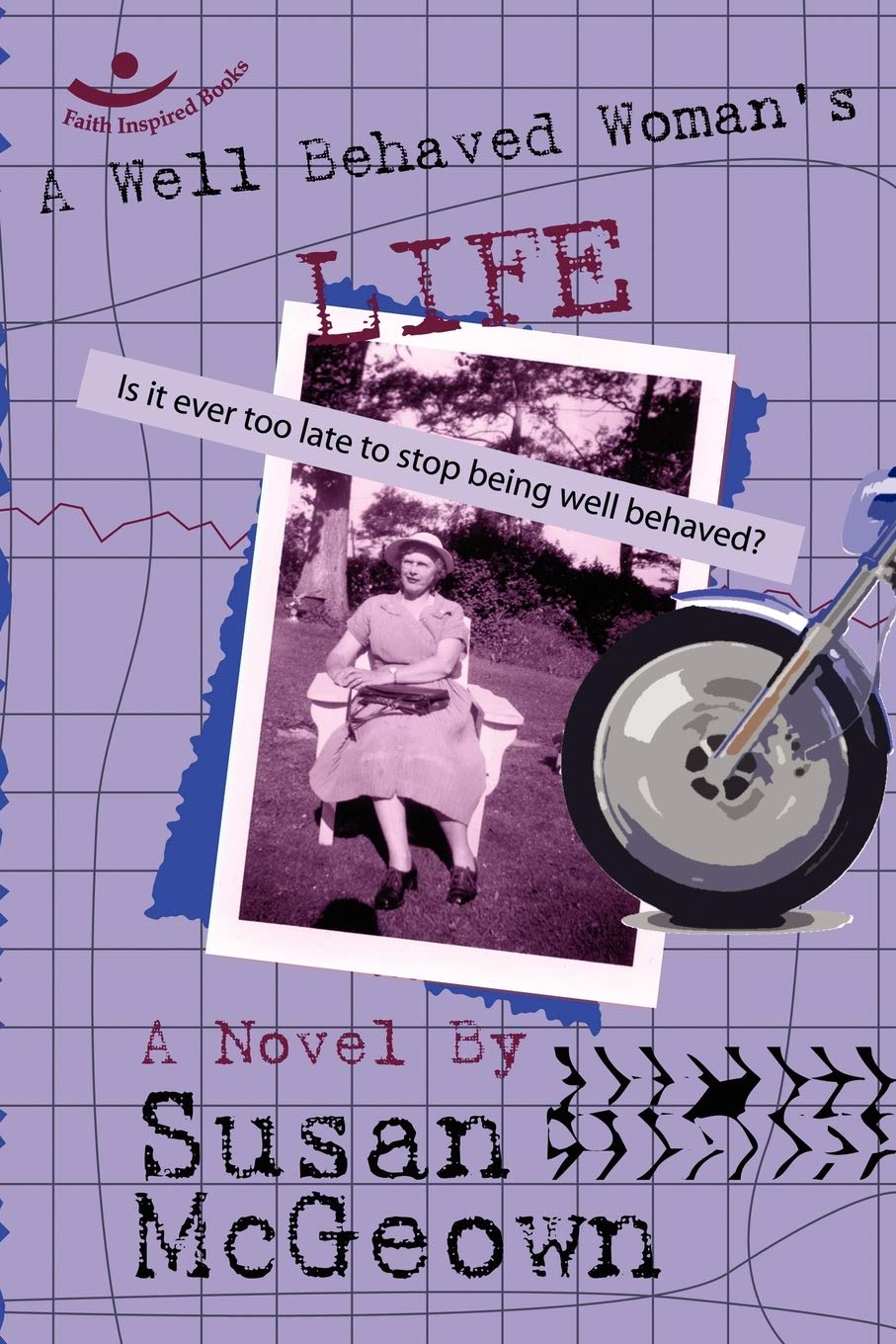 A Well Behaved Woman's Life