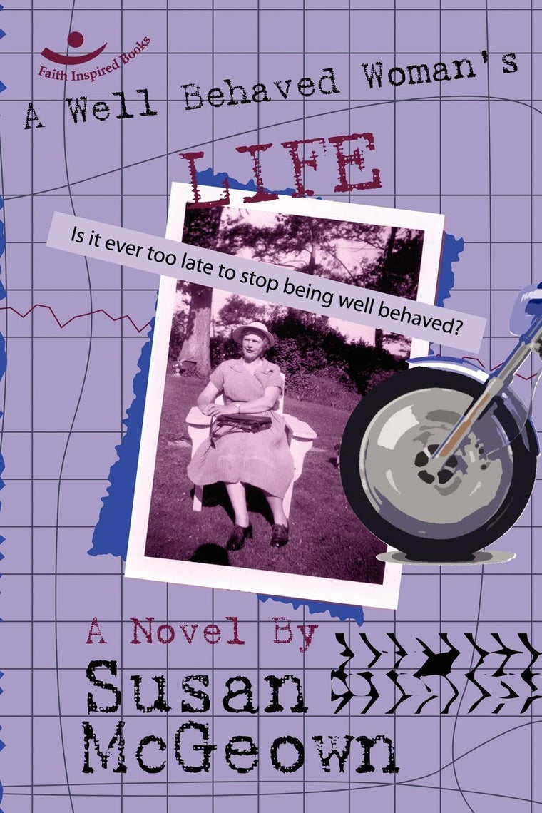 A Well Behaved Woman's Life
