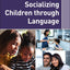 Socializing Children through Language