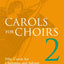 Carols for Choirs 2: Fifty Carols for Christmas and Advent
