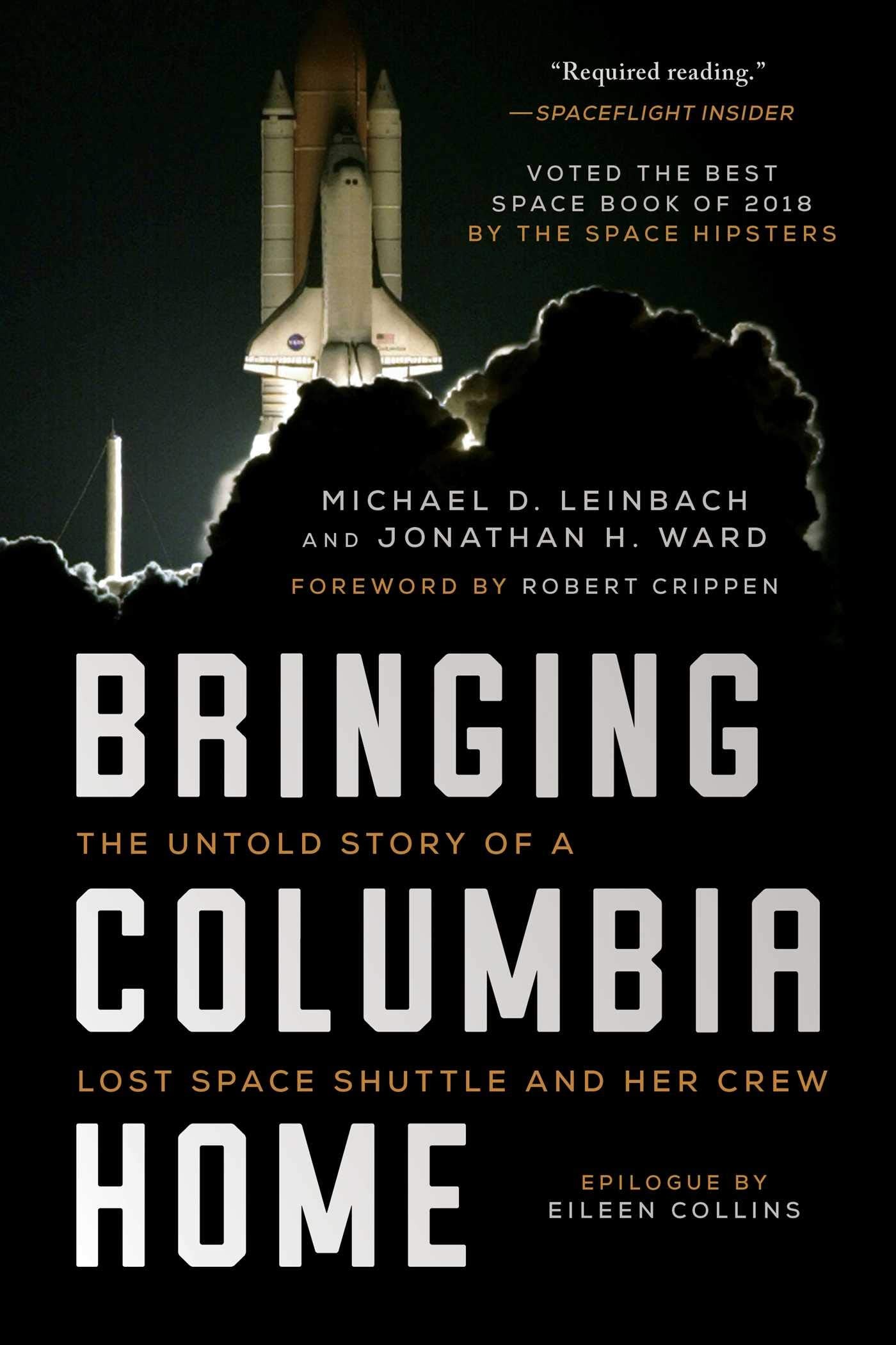 Bringing Columbia Home: The Untold Story of a Lost Space Shuttle