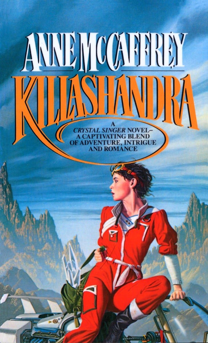 Killashandra (Crystal Singer Trilogy) by Anne McCaffrey