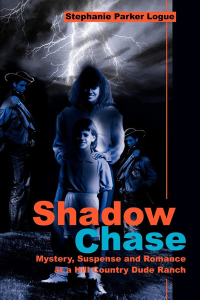 Shadow Chase: Mystery, Suspense and Romance at a Hill Country Dude Ranch