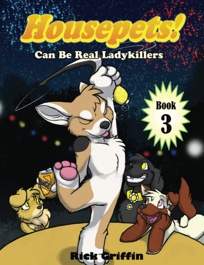 Housepets! Can Be Real Ladykillers
