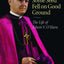 Some Seed Fell on Good Ground: The Life of Edwin V. O'Hara (