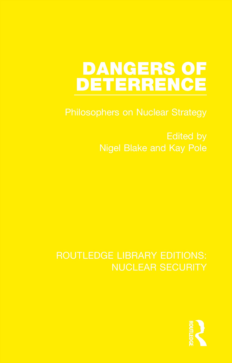 Dangers of Deterrence (Routledge Library Editions: Nuclear Security)