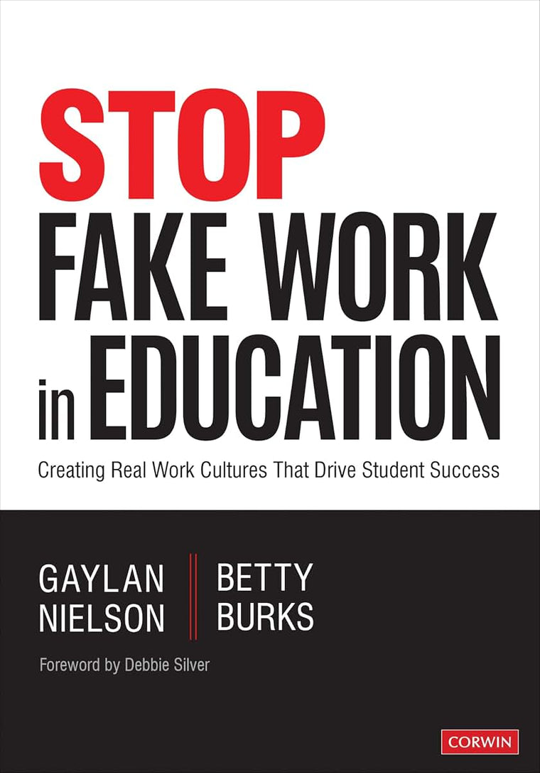 Stop Fake Work in Education: Creating Real Work Cultures That Drive Student Success